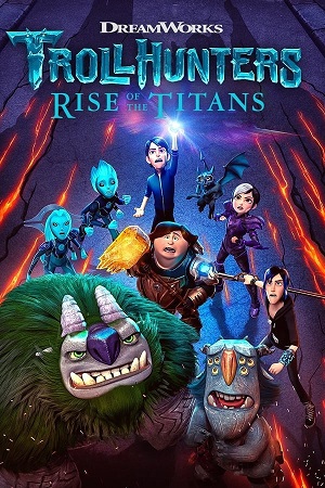 Download Trollhunters: Rise of the Titans (2021) WebRip [Hindi + English] ESub 480p 720p