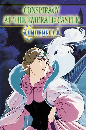 Download Cinderella: Conspiracy at the Emerald Castle (2007) WebRip [Hindi + English] 480p 720p