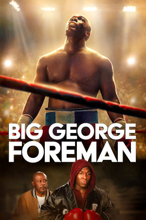 Download Big George Foreman (2023) BluRay [Hindi + Tamil + Telugu + English] ESub 480p 720p 1080p