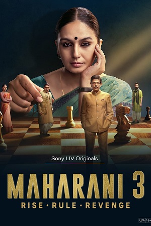 Download Maharani (2024) Season 3 WebRip [Hindi + Tamil + Telugu + Malayalam + Kannada] S03 ESub 480p 720p - Complete