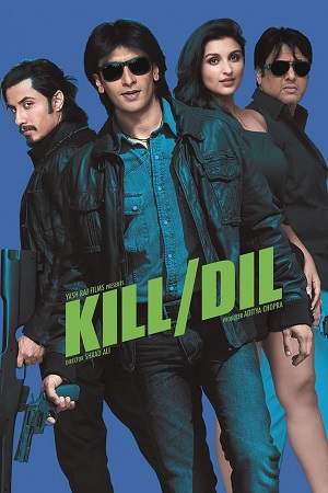 Download Kill Dil (2014) BluRay Hindi ESub 480p 720p
