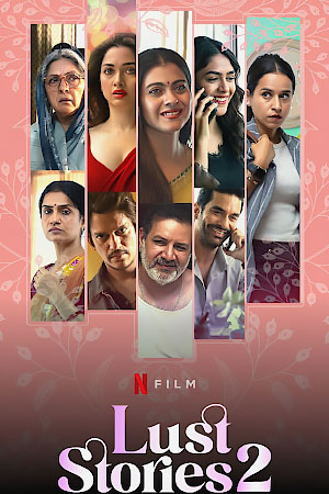 Download Lust Stories 2 (2023) WebRip [Hindi + Tamil + Telugu] ESub 480p 720p 1080p