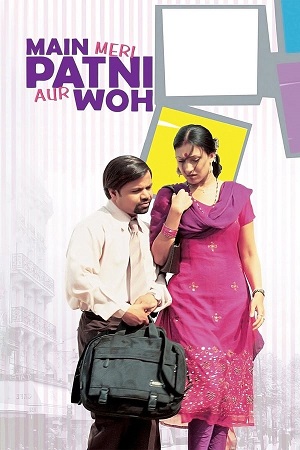Download Main, Meri Patni Aur Woh (2005) WebRip Hindi ESub 480p 720p