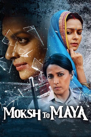 Download Moksh To Maya (2019) WebRip Hindi 480p 720p