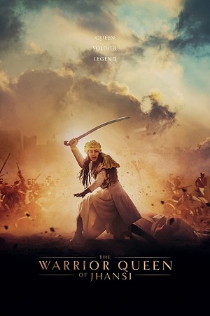 Download The Warrior Queen of Jhansi (2019) WebRip Hindi ESub 480p 720p